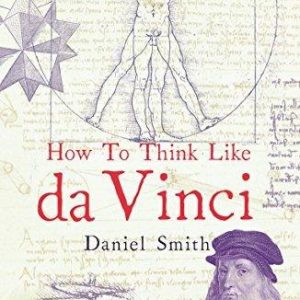 How to Think Like da Vinci