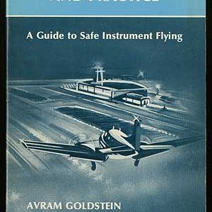 IFR Principles and Practice: A Guide to Safe Instrument Flying