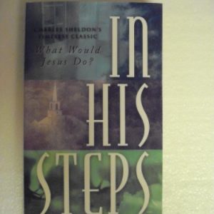 In His Steps (What Would Jesus Do)