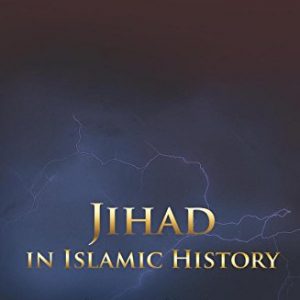 Jihad in Islamic History: Doctrines and Practice