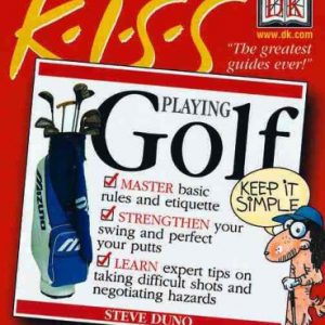 KISS Guide to Playing Golf (Keep It Simple Series)