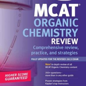 Kaplan MCAT Organic Chemistry Review Notes (Kaplan Test Prep)