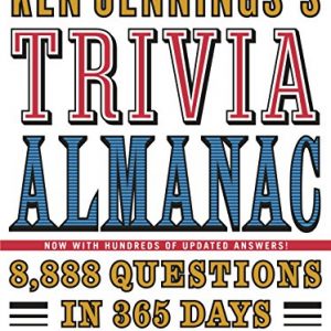 Ken Jennings's Trivia Almanac: 8,888 Questions in 365 Days