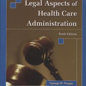 LEGAL ASPECTS OF HEALTH CARE ADMIN 10E