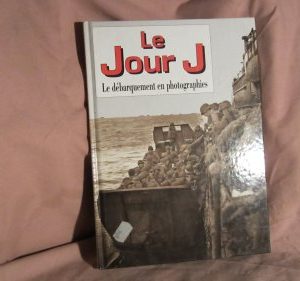 Le jour J, le débarquement en photographies