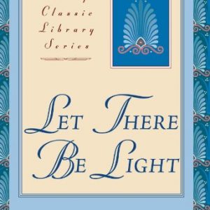 Let There Be Light (Unity Classic Library Series)