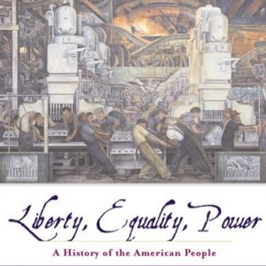 Liberty, Equality, and Power: A History of the American People (with CD-ROM) (Available Titles CengageNOW)