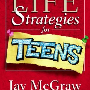 Life Strategies For Teens (Life Strategies Series)