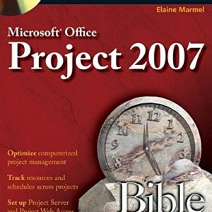 Microsoft Project 2007 Bible