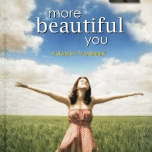 More Beautiful You: A Study in True Beauty