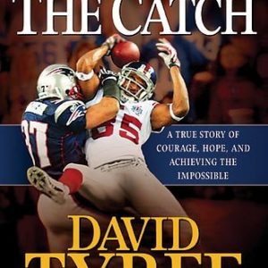 More Than Just The Catch: A true story of courage, hope, and achieving the impossible