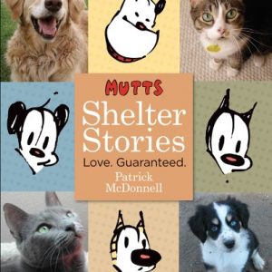 Mutts Shelter Stories: Love. Guaranteed.