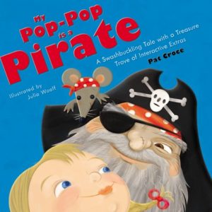 My Pop-Pop is a Pirate: A Swashbuckling Tale with a Treasure Trove of Interactive Extras