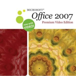 New Perspectives on Microsoft Office 2007, First Course, Premium Video Edition (Available Titles Skills Assessment Manager (SAM) – Office 2007)