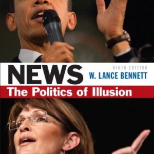 News: The Politics of Illusion (9th Edition)