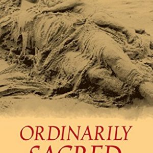 Ordinarily Sacred (Studies in Religion and Culture)