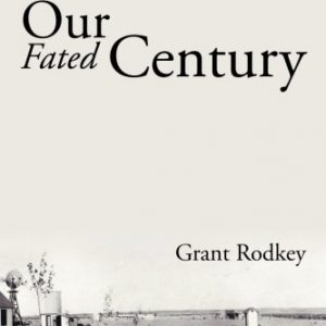 Our Fated Century