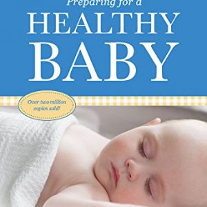 Preparing for a Healthy Baby: A Pregnancy Book