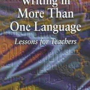 Reading and Writing in More Than One Language: Lessons for Teachers