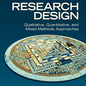 Research Design: Qualitative, Quantitative, and Mixed Methods Approaches, 3rd Edition