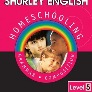 Shurley English: Homeschooling Made Easy — Level 5, Grammar & Composition. Student Workbook