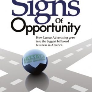 Signs Of Opportunity: How Lamar Advertising grew into the biggest billboard business in America