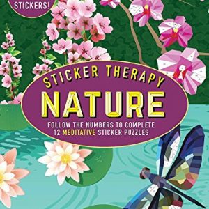 Sticker Therapy Nature: Follow the Numbers to Complete 12 Meditative Sticker Puzzles