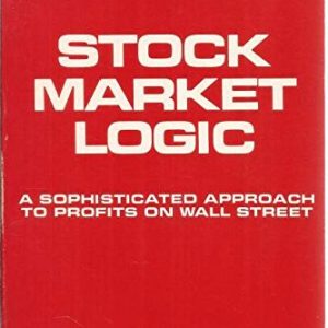 Stock Market Logic: A Sophisticated Approach to Profits on Wall Street