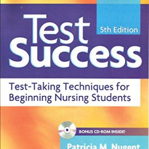 Test Success: Test-Taking Techniques for Beginning Nursing Students