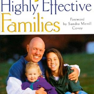 The 7 Habits of Highly Effective Families: Building a Beautiful Family Culture in a Turbulent World