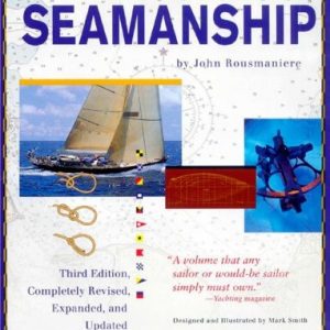 The Annapolis Book of Seamanship, 3rd Completely Revised, Expanded and Updated Edition