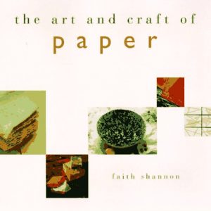 The Art and Craft of Paper