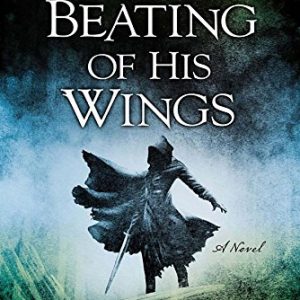 The Beating of His Wings (Left Hand of God)