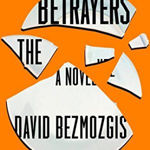 The Betrayers: A Novel