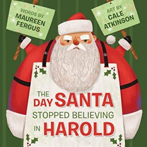 The Day Santa Stopped Believing in Harold