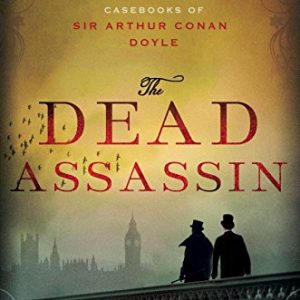 The Dead Assassin: The Paranormal Casebooks of Sir Arthur Conan Doyle