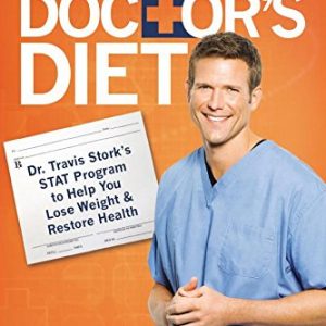 The Doctor's Diet: Dr. Travis Stork's STAT Program to Help You Lose Weight & Restore Health