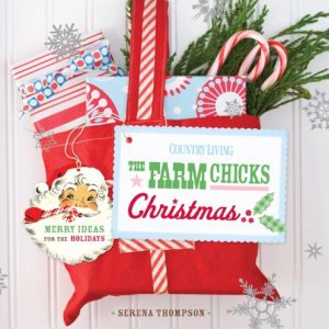 The Farm Chicks Christmas: Merry Ideas for the Holidays (Country Living)