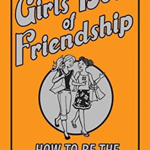 The Girls' Book Of Friendship (Best at Everything)