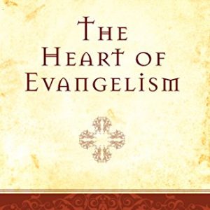 The Heart of Evangelism