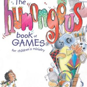 The Humongous Book of Games for Children's Ministry