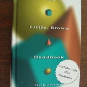 The Little Brown Handbook, Sixth Edition