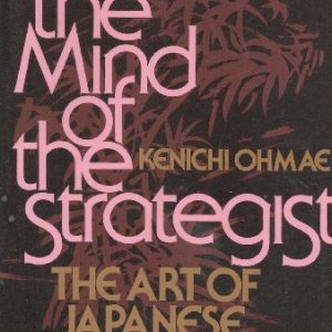 The Mind of The Strategies: The Art of Japanese Business