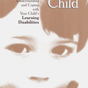 The Misunderstood Child: Understanding and Coping with Your Child's Learning Disabilities