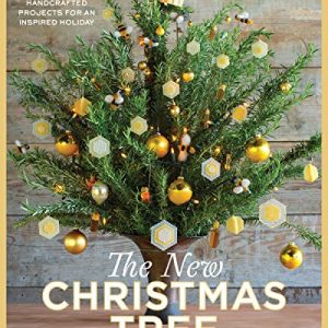 The New Christmas Tree: 24 Dazzling Trees and Over 100 Handcrafted Projects for an Inspired Holiday