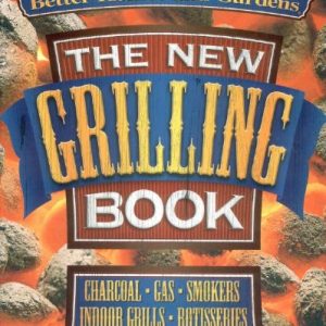 The New Grilling Book (Better Homes and Gardens Test Kitchen)