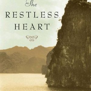 The Restless Heart: Finding Our Spiritual Home in Times of Loneliness