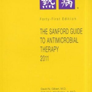 The Sanford Guide to Antimicrobial Therapy 2011