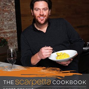 The Scarpetta Cookbook: 175 Recipes from the Acclaimed Restaurant