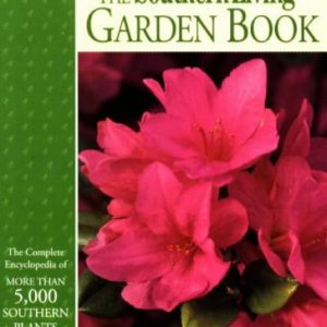 The Southern Living Garden Book (Southern Living (Paperback Oxmoor))